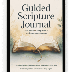 BONUS #2 – GUIDED SCRIPTURE JOURNAL (PRINTABLE)